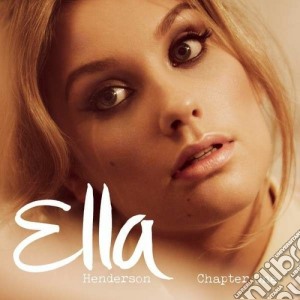 Ella Henderson - Chapter One (Deluxe Version) cd musicale di Ella Henderson