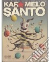 Karamelo Santo - Karamelo Santo (2 Cd+Dvd) cd musicale di Karamelo Santo