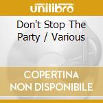 Don't Stop The Party / Various cd