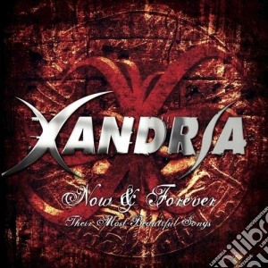 Xandria - Now & Forever cd musicale di Xandria