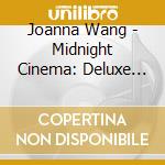 Joanna Wang - Midnight Cinema: Deluxe Collector'S Edition cd musicale di Joanna Wang