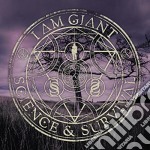 I Am Giant - Science & Survival