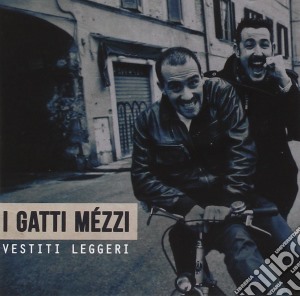 Gatti Mezzi - Vestiti Leggeri cd musicale di I gatti mezzi