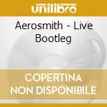Aerosmith - Live Bootleg cd musicale di Aerosmith