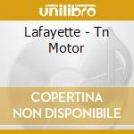 Lafayette - Tn Motor cd
