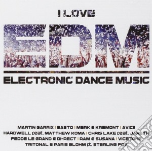 I Love Edm (2 Cd) cd musicale di Artisti Vari