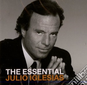 Julio Iglesias - The Essential (2 Cd) cd musicale di Julio Iglesias