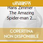 Hans Zimmer - The Amazing Spider-man 2 (Deluxe Edition) (2 Cd) cd