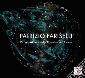 Patrizio Fariselli - Piccolo Atlante Delle Costellazioni Estinte cd musicale di Patrizio Fariselli