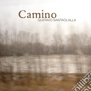 Gustavo Santaolalla - Camino cd musicale di Gustavo Santaolalla