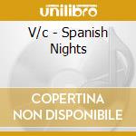 V/c - Spanish Nights cd