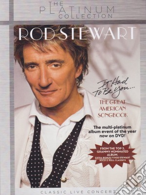 (Music Dvd) Rod Stewart - It Had To Be You... The Great American Songbook cd musicale