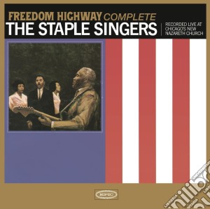 Staple Singers (The) - Freedom Highway Complete Recorded Live At Chicago's New Nazareth Church cd musicale di Singers Staple