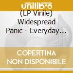 (LP Vinile) Widespread Panic - Everyday (2 Lp) lp vinile di Widespread Panic