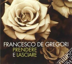 Francesco De Gregori - Prendere E Lasciare cd musicale di Francesc De gregori