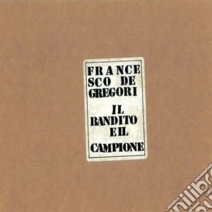 Francesco De Gregori - Il Bandito E Il Campione cd musicale di Francesc De gregori