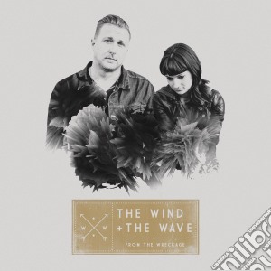 Wind+The Wave (The) - From The Wreckage cd musicale di Wind