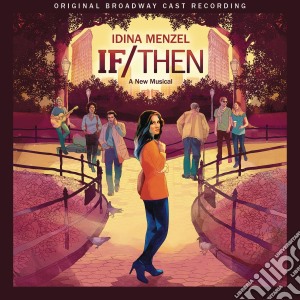 If/Then: A New Musical (Original Broadway Cast) cd musicale di Original Broadway Ca