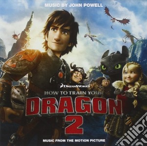 John Powell - How To Train Your Dragon 2 / O.S.T. cd musicale di Colonna Sonora