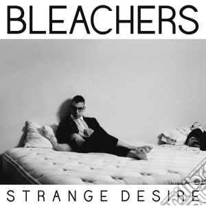 (LP Vinile) Bleachers - Strange Desire lp vinile di Bleachers