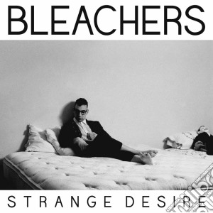 Bleachers - Strange Desire cd musicale di Bleachers