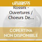 Rossini - Ouvertures / Choeurs De Legendes (2 Cd) cd