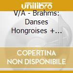 V/A - Brahms: Danses Hongroises + Beetho (2 Cd) cd