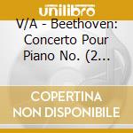 V/A - Beethoven: Concerto Pour Piano No. (2 Cd) cd