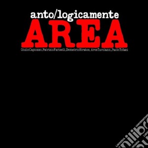 Area - Anto / Logicamente cd musicale di Area