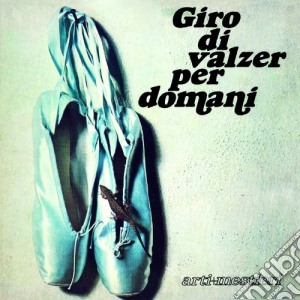 Arti & Mestieri - Giro Di Valzer Per Domani cd musicale di Arti + mestieri