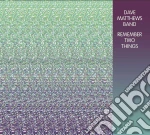 Dave Matthews Band - Remember Two Things (Bonus Tracks) cd