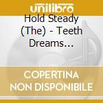 Hold Steady (The) - Teeth Dreams (Australian Deluxe) (2 Cd) cd