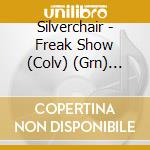 Silverchair - Freak Show (Colv) (Grn) (Ogv) cd