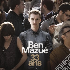 Ben Mazue - 33 Ans cd musicale di Ben Mazue