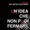 Banco Del Mutuo Soccorso - Un'Idea Che Non Puoi Fermare (2 Cd) cd