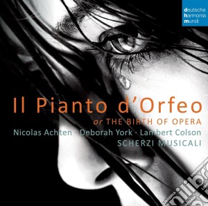 Pianto D'Orfeo (Il): The Birth Of Opera (Musica Del 1600) cd musicale di Nicholas Achten