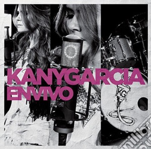 Kany Garcia - En Vivo cd musicale di Kany Garcia