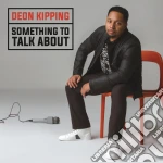 Deon Kipping - Something To Talk About cd