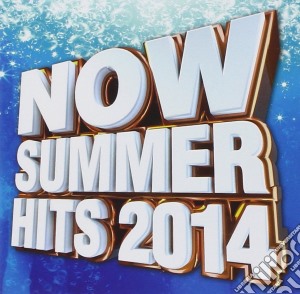 Now summer hits 2014 cd musicale di Artisti Vari