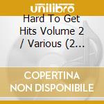 Hard To Get Hits Volume 2 / Various (2 Cd) cd musicale di Imt