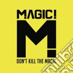 Magic! - Don't Kill The Magic cd