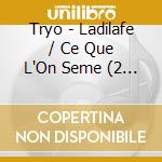 Tryo - Ladilafe / Ce Que L'On Seme (2 Cd) cd
