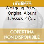 Wolfgang Petry - Original Album Classics 2 (5 Cd) cd musicale di Petry, Wolfgang
