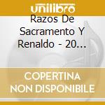 Razos De Sacramento Y Renaldo - 20 Diamantes cd musicale di Razos De Sacramento Y Renaldo