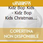 Kidz Bop Kids - Kidz Bop Kids Christmas Party cd