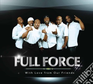 Full Force - With Love From Our Friends cd musicale di Full Force