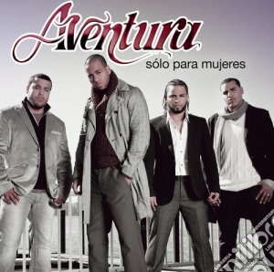 Aventura - Solo Para Mujeres cd musicale di Aventura