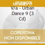 V/a - Urban Dance 9 (3 Cd) cd