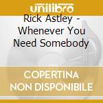 Rick Astley - Whenever You Need Somebody cd