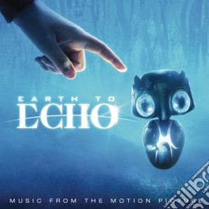 Earth To Echo cd musicale di Colonna Sonora